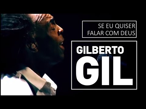 Se eu quiser falar com Deus - Gilberto Gil