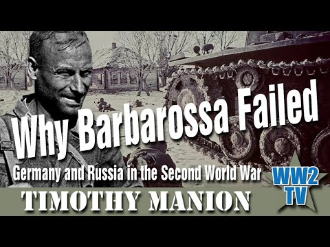 Why Barbarossa Failed: Germany and Russia in the Second World War