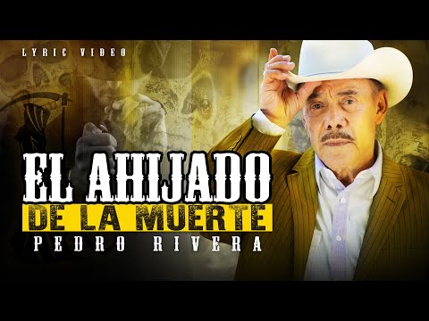 Pedro Rivera - El Ahijado de la Muerte (Official Lyric Video)