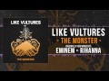 Like Vultures - The Monster (Eminem ft Rihanna ...