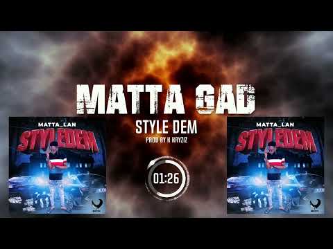 MATTA  GAD - STYLE DEM