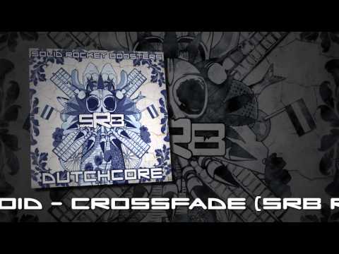 E-Noid - Crossfade (SRB remix)