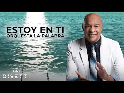 Orquesta La Palabra - Estoy En Ti (Con Letra) | Salsa Romántica