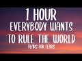 Tears for Fears - Everybody Wants to Rule the World (1 HOUR/Lyrics) 