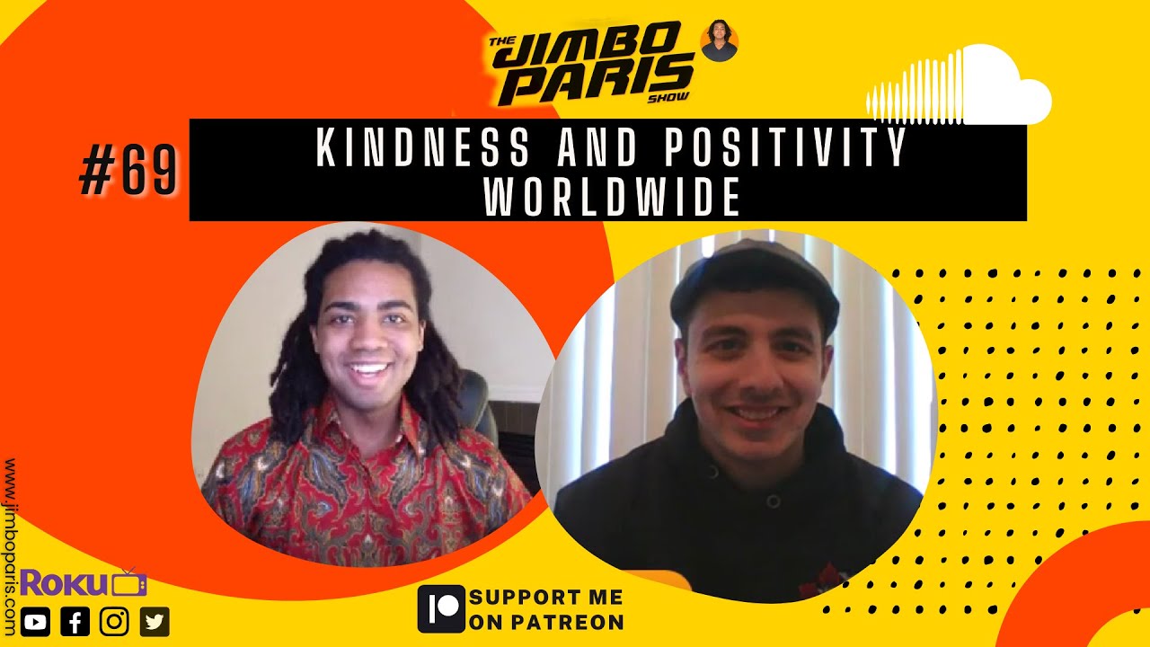Jimbo Paris Show #69- Kindness and Positivity Worldwide (Dark Joseph Ravine)