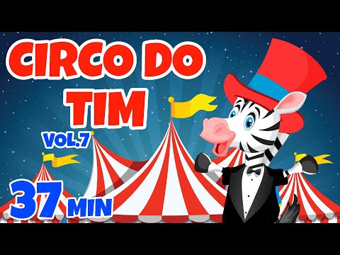 Circo do Tim Vol. 7 - Giramille 37 min | Desenho Animado Musical