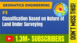 Classification on The Basis of Nature of Land Under Surveying - Fundamental Concepts of Surveying