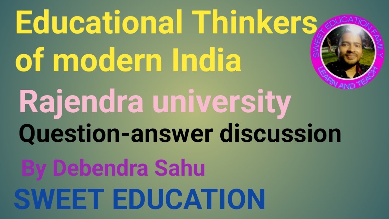 Educational Thinkers of modern India || Education (Major)|| Paper-VII || As per NEP 2020