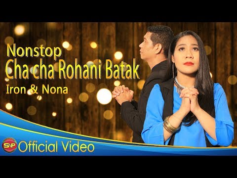 Nonstop Cha Cha  Rohani Batak - Iron & Nona (Official Video Music)