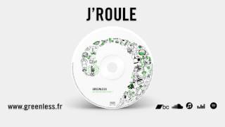 GREENLESS - J'roule (version album)