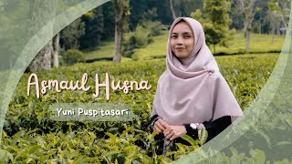 Download lagu Asmaul Husna - Yuni Puspitasari (Cover) mp3