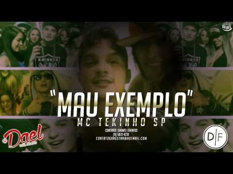 MC Tekinho SP   Mau Exemplo   DJ Dael Áudio Oficial