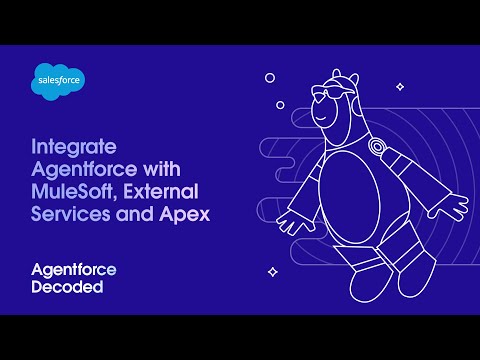 Integrate Agentforce with MuleSoft, External Services & Apex | Salesforce
