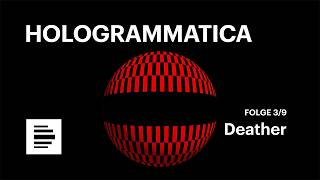 Krimi-Hörspiel: Hologrammatica (3/9) nach Tom Hillenbrand - Deather