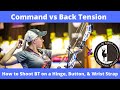Command vs Back Tension & How to Shoot BT