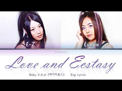 Baby V.O.X (베이비복스) Love and Ecstasy - Eng Lyrics (가사) [1999]