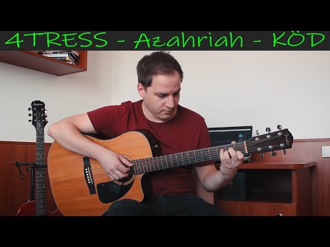 4TRESS - KÖD FT. AZAHRIAH - Fingerstyle Gitár Feldolgozás