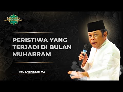 Peristiwa-Peristiwa Penting yang Terjadi di Bulan Muharram |KH. Zainuddin MZ - Indonesia Mengenangmu