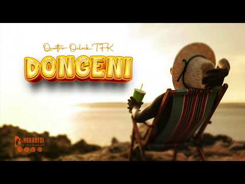Quattro Oclock TFK - Dongeni (official audio)