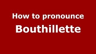 How to pronounce Bouthillette