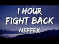 NEFFEX Fight Back Lyrics 1 Hour
