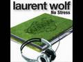 Laurent Wolf - No Stress ( extended mix) 