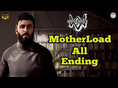 Watch Dogs 2 Walkthrough Gameplay ENDING || MotherLoad || Full HD in PC