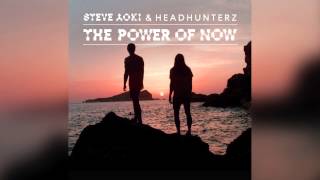 The Power Of Now (Official Audio) - Steve Aoki & Headhunterz