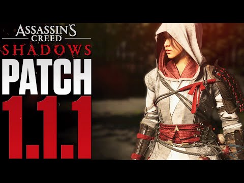 MEGA UPDATE - Patch 1.1.1 ändert Assassin's Creed Shadows KOMPLETT