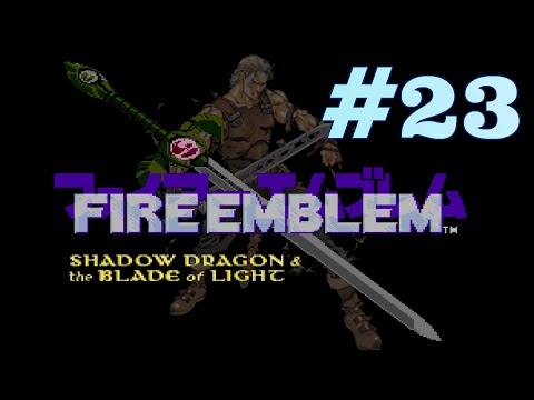 Fire Emblem Shadow Dragon and the Blade of Light Let's Play #23 The Battle for Altea Part 3