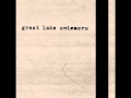 Great Lake Swimmers - Three Days at Sea (Three Lost Years)