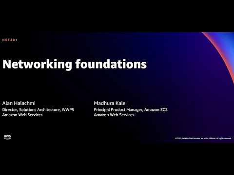 AWS re:Invent 2021 - Networking foundations