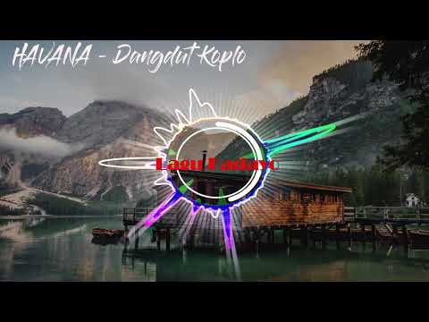 download lagu mp3 terbaru 2019 Havana Dj Dangdut Koplo Versi Dangdut Koplo dan kasetnya di Toko Terdekat Maupun di iTunes atau Amazon secara le download lagu mp3 terbaru 2019 Havana Dj Dangdut Koplo