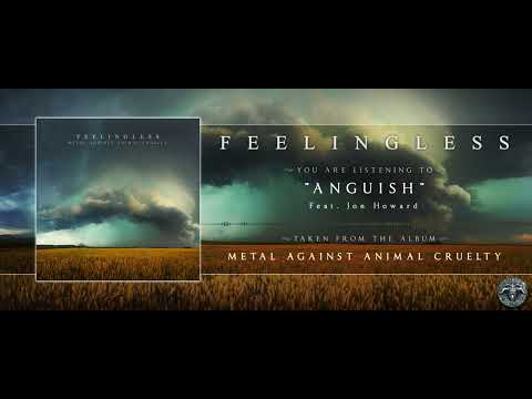 Feelingless - Anguish (feat. Jon Howard & NeroArgento | Metal Against Animal Cruelty Charity