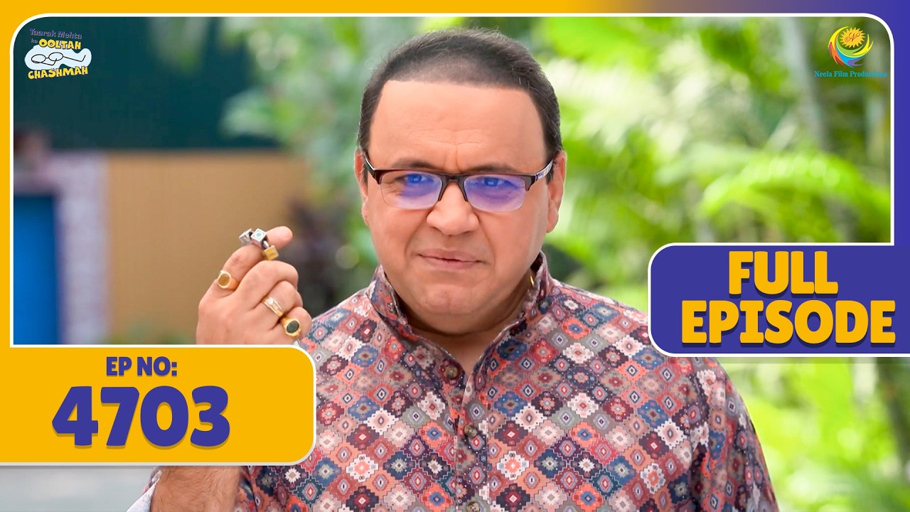 NEW FULL 4703 - Bhide ko Mil Gaya Jethalal ko Nicha Dikhane ka Mauka| Taarak Mehta ka Ooltah Chasmah