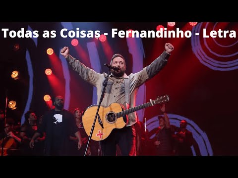 TODAS AS COISAS | FERNANDINHO | LETRA
