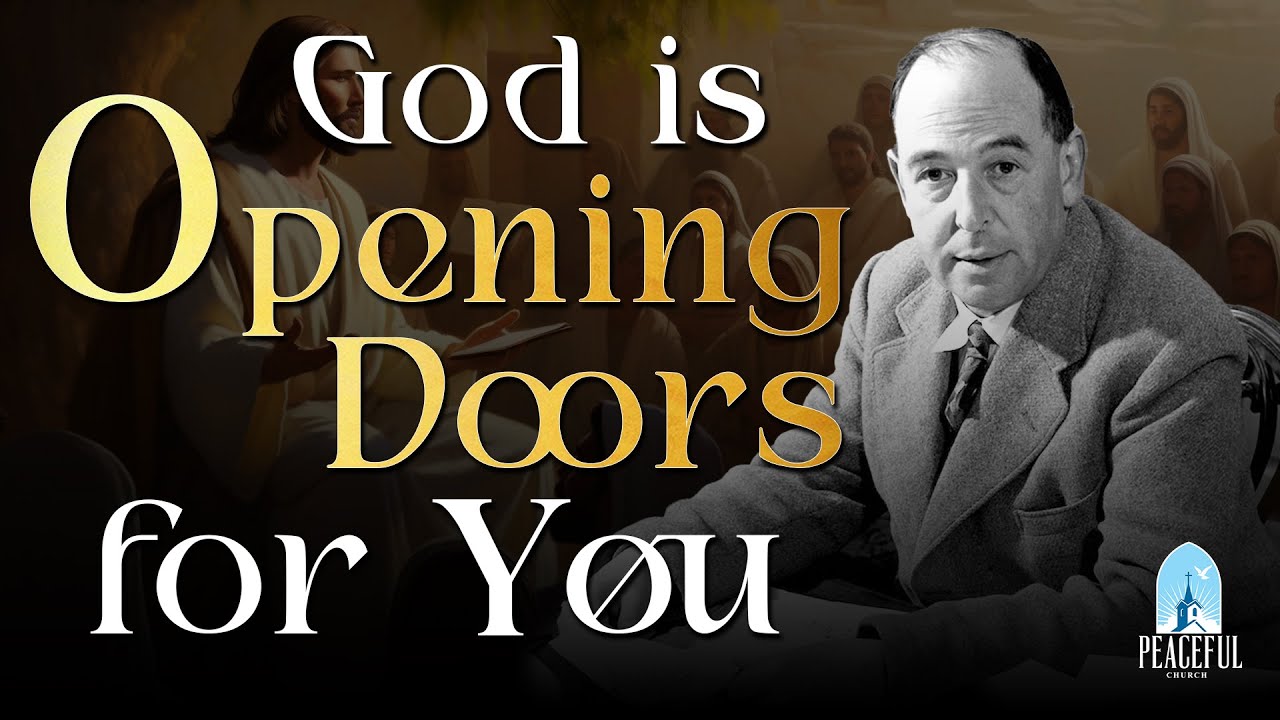 How GOD Opens Doors You Never Imagined: 7 Powerful Signs | C.S. Lewis 2024