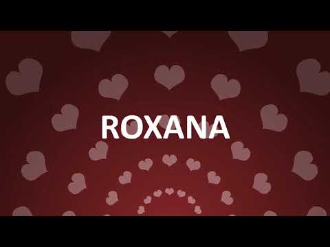 HAPPY BIRTHDAY ROXANA