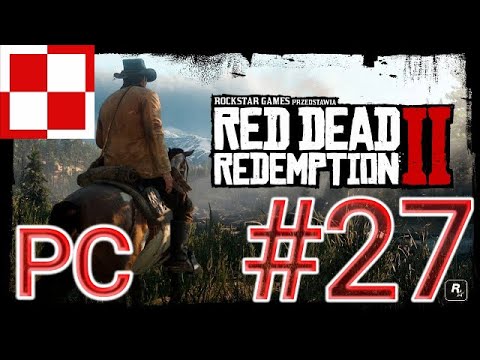 POGRAJMY W: RED DEAD REDEMPTION 2 (PL) (PC) #27 ODC 27 🐎"BIMBEREK" (GAMEPLAY PL / ZAGRAJMY W)