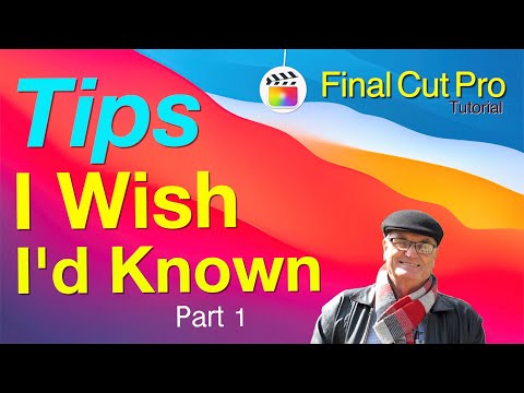 Tips I wish I'd known - Final Cut Pro 10.6