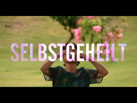 Selbst Geheilt - Trailer - maona.tv