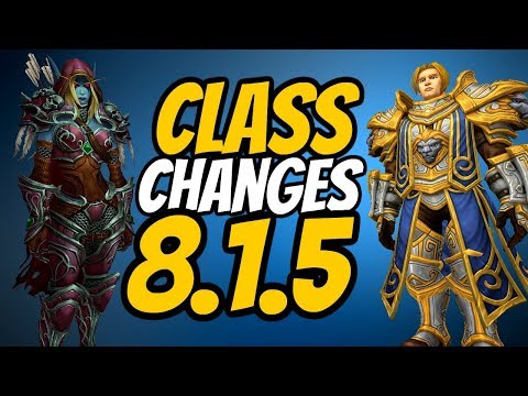 All Class Changes for WoW Patch 8.1.5 | Buffs & Nerfs | World of Warcraft Battle For Azeroth