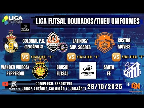 #1406 🏆 Liga Futsal Dourados "B" & "A" (SEMI-FINAIS) / ⚽ (3 JOGOS)⚽