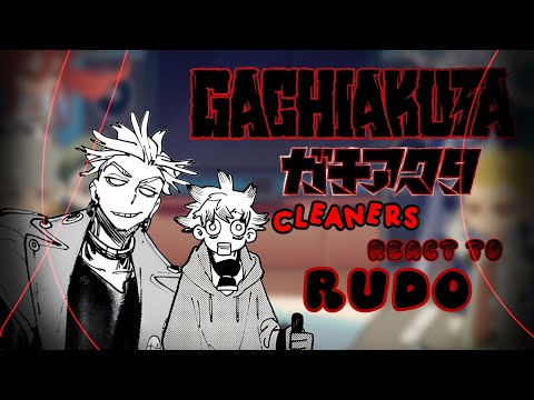Cleaners react to Rudo for the first time! // Gachiakuta // Gacha // PART 1? ( WATCH 1.70-80 SPEED)