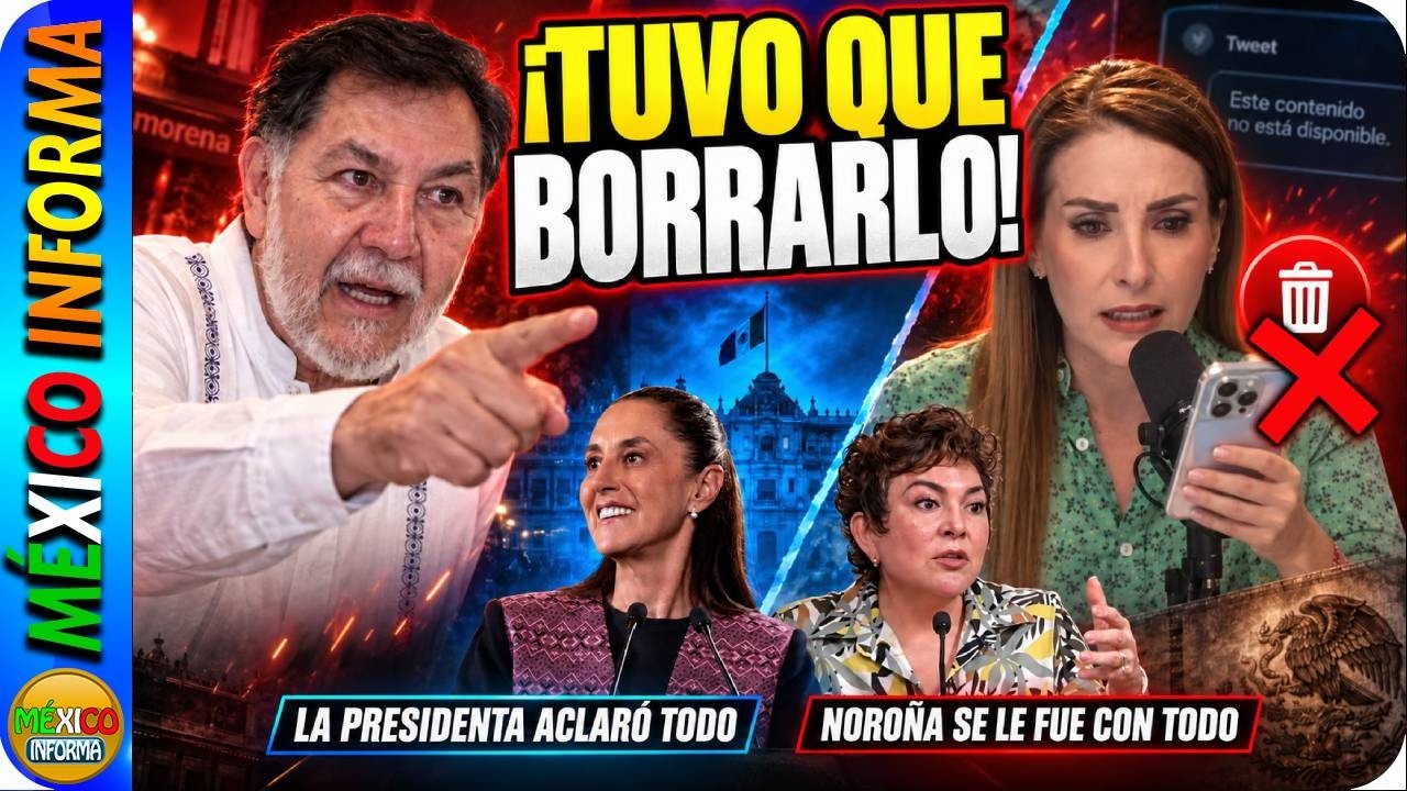 SE HIZO LA DIGNA.BORRÓ SU TUIT, PERO DICE QUE LE. MIENTEN A LA PRESIDENTA. NOROÑA SE LE FUE CON TODO