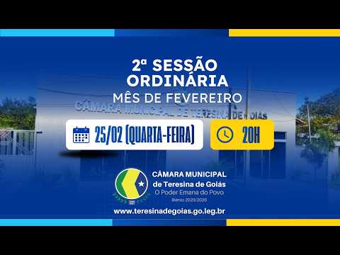 Segunda Sessão Ordinária do mês de Fevereiro - Câmara Municipal de Teresina de Goiás