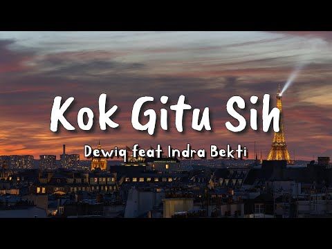 Dewiq feat Indra Bekti - Kok Gitu Sih (Lyric)