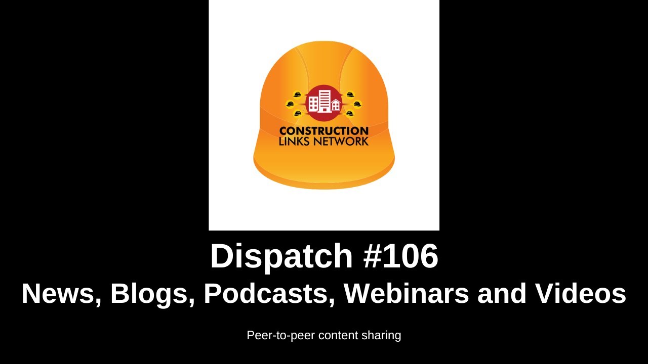 Dispatch #106 Construction Links Network Platform