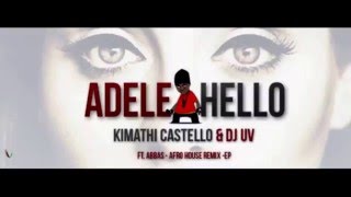 Download lagu Adele – Hello Tribute by DJ UV & Kimathi Castello ft Abbas mp3 Download lagu Adele – Hello Tribute by DJ UV & Kimathi Castello ft Abbas mp3