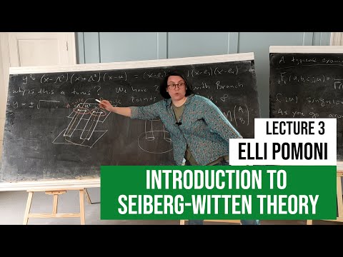 Introduction to Seiberg-Witten Theory - Dr Elli Pomoni (Lecture 3)